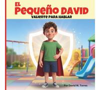El Pequeño David: Valiente Para Hablar