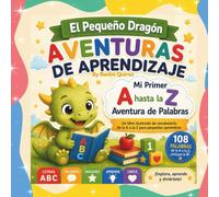 El Pequeño Dragón Aventuras de Aprendizaje - Mi Primer Libro del Abecedario