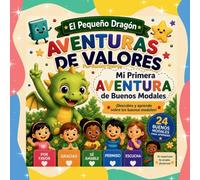 El Pequeño Dragón: Aventuras de Aprendizaje - Mi Primera Aventura de Buenos Modales