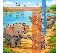 El pequeño elefante Junior: Aprendiendo a obedecer a los padres
