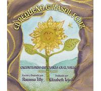 El Pequeño Girasol Feliz: Encontrando Esperanza en el Valle | Edición en Español