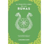 El pequeño libro de las runas/ A Little Bit of Runes: Una introducción a la adivinación nórdica