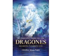 El pequeño libro de los dragones: Encuentra tu espíritu guía