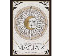 El pequeño libro de Magia·K (Little Book of Magick Spanish Edition)