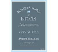 El pequeño libro del bitcoin: Todo lo que necesitas saber y que Wall Street ya ha descubierto