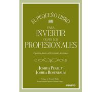 El pequeño libro para invertir como los profesionales: 5 pasos para seleccionar acciones