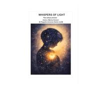 El Pequeño Universo Dentro de Mí: Whispers of Light - para almas jóvenes