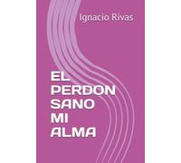 EL PERDON SANO MI ALMA