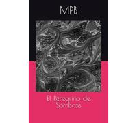 El Peregrino de Sombras