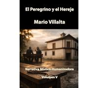 El Peregrino y el Hereje, Volumen V: 5