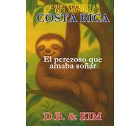 El perezoso que amaba soñar: Costa Rica