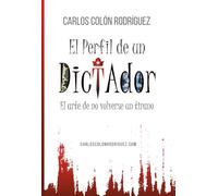 El Perfil de un Dictador