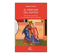 EL PERFUME DEL ESPOSO: Ejercicios espirituales con el Cantar de los Cantares: 21