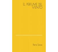 EL PERFUME DEL VIENTO