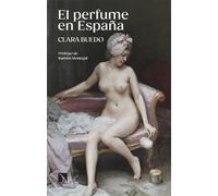 El perfume en España: De Tartessos a la Barcelona contemporánea: 1052