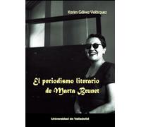 EL PERIODISMO LITERARIO DE MARTA BRUNET