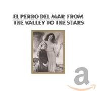 EL PERRO DEL MAR - FROM THE VALLEY TO THE..