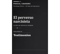 El perverso narcisista: La obra completa de referencia - Volumen 8: Prevenir