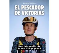 El pescador de victorias: Una biografía de Jonas Vingegaard. Completamente en color