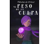 El peso de la culpa: Fábulas de Eritzur - Sylvir parte 1