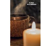EL PESO DE LA MEMORIA
