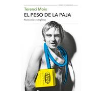 El Peso de la Paja: Memorias completas