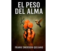 EL PESO DEL ALMA: Una novela de suspenso gótico y poesía oscura