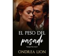 El Peso Del Pasado
