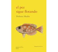 El pez sigue flotando
