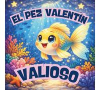 El pez Valentín valioso