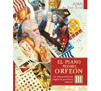 EL PIANO COMO ORFEÓN III: La interpretación según la partitura interior