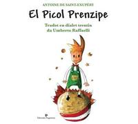 Picol prenzipe di Antoine de Saint-Exupéry. Testo trentino (El)