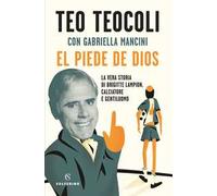El piede de Dios. La vera storia di Brigitte Lampion, calciatore e gentiluomo