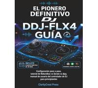 El pionero definitivo DJ DDJ-FLX4 Guía: Configuración paso a paso, tutorial de Rekordbox vs Serato vs djay, manual de usuario del controlador de DJ para principiantes