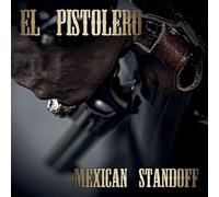 El Pistolero - Mexican Standoff