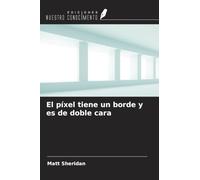 El píxel tiene un borde y es de doble cara