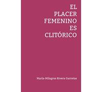 El placer femenino es clitórico
