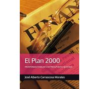 El Plan 2000: PROSPERIDAD FAMILIAR CON PRESUPUESTO AJUSTADO