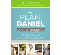 El plan Daniel/ The Daniel Plan: 40 días hacia una vida más saludable. Dia...