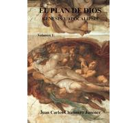 EL PLAN DE DIOS - Génesis y Apocalipsis: Volumen 1º