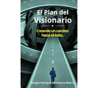 El Plan de un Visionario: Cuaderno de Ralla