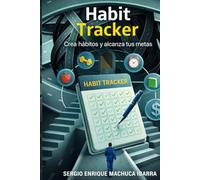 El Plan del Visionario: HABIT TRACKER: Crea hábitos y alcanza tus metas