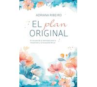EL PLAN ORIGINAL: EL RESCATE DE LA IDENTIDAD ANTE LO INESPERADO Y LA BÚSQUEDA DEL YO