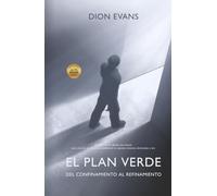 El Plan Verde: Del confinamiento al refinamiento