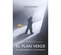 El Plan Verde: Del confinamiento al refinamiento