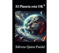 EL PLANETA ESTA 'OK*: Sálvese Quien Pueda!