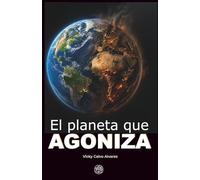 EL PLANETA QUE AGONIZA