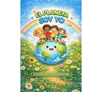 El planeta soy yo: Mi pequeño libro educativo