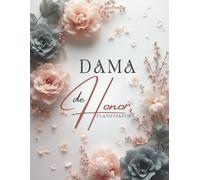 El Planificador de la dama de honor: Lista de Tareas para la Boda y Planificación del Bridal Shower para Dama de Honor o Madrina, Regalos de Propuesta de la Novia