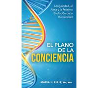 El Plano de la Conciencia: Longevidad, el Alma y la Próxima Evolución de la Humanidad